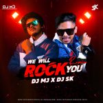 WE WILL ROCK YOU (REMIX) – DJ MJ AND DJ SK