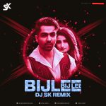 Bijlee Bijlee (Remix) – DJ SK