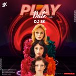 Play Date (Remix) – DJ SK